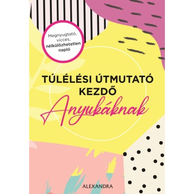 tulelesi_utmutato_kezdo_anyukaknak